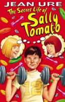 The Secret Life of Sally Tomato