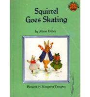 Squirrel Goes Skating