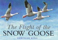 The Flight of the Snow Goose