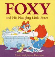 Foxy and His Naughty Little Sister