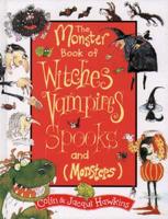 The Monster Book of Witches, Vampires, Spooks and (Monsters)