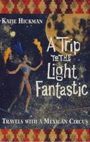 A Trip to the Light Fantastic