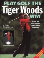Play Golf the Tiger Woods Way