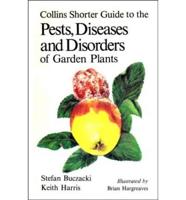 Collins Shorter Guide to the Pests, Diseases and Disorders of Garden Plants