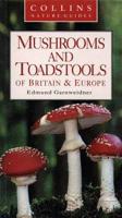Mushrooms and Toadstools of Britain & Europe
