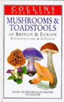 Mushrooms & Toadstools of Britain and Europe