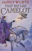 That Way Lies Camelot