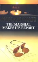 The Marshall Makes His Report
