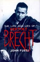 The Life and Lies of Bertolt Brecht
