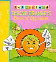 Oscar Orange's Book of Opposites