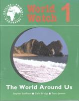 World Watch 1. The World Around Us