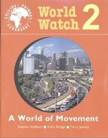World Watch. 2 World of Movement
