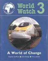 World Watch. 3 World of Change
