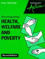 Investigating Health, Welfare and Poverty