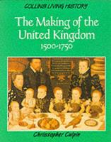 The Making of the United Kingdom, 1500-1750