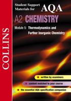 A2 Chemistry. Module 5 Thermodynamics and Further Inorganic Chemistry
