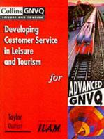 Developing Customer Service in Leisure and Tourism for Advanced Gnvq