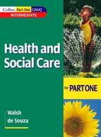 Health and Social Care for Part One Intermediate GNVQ