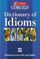 Collins Cobuild Dictionary of Idioms