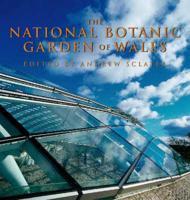 The National Botanic Garden of Wales