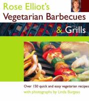 Rose Elliot's Vegetarian Barbecues & Grills