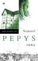 The Diary of Samuel Pepys Vol 3 1662