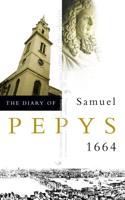 The Diary of Samuel Pepys Vol 5 1664