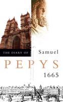 The Diary of Samuel Pepys Vol. 6 1665
