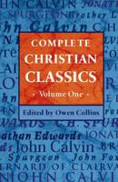 Complete Christian Classics. Vol. 1