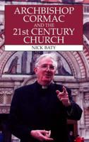 Archbishop Cormac and the 21st Century Church