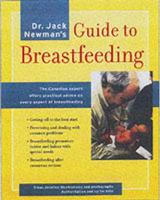 Dr. Jack Newman's Guide to Breastfeeding