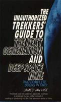 The Unauthorized Trekkers' Guide to The Next Generation and Deep Space Nine