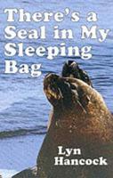 There's a Seal in My Sleeping Bag