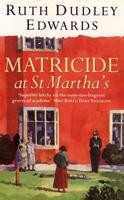 Matricide at St Martha's