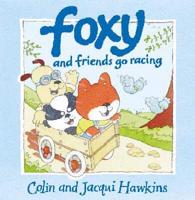 Foxy and Friends Go Racing