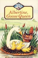 Albertine, Goose Queen