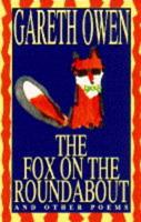 The Fox on the Roundabout and Other Poems