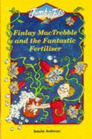 Finlay MacTrebble and the Fantastic Fertiliser