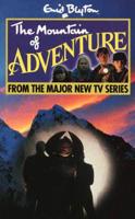 Enid Blyton's the Mountain of Adventure
