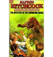 The Three Investigators in the Mystery of the Shrinking House