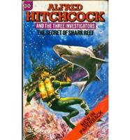 Alfred Hitchcock and the Three Investigators in the Secret of Shark Reef