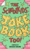The Schoolkids' Joke Book Too!