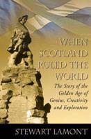 When Scotland Ruled the World