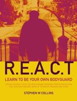 Think Act Stay Safe With the R.E.A.C.T. Approach to Self Defence
