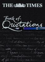 The Times Book of Quotations