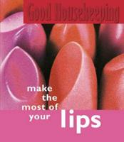 Making the Most of Your Lips