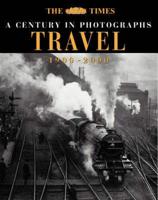 A Century in Photographs. Travel