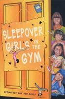 Sleepover Girls Go Gymnastic!