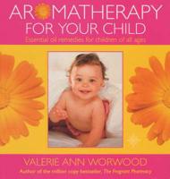 Aromatherapy for Your Child