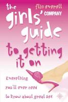 The Girls' Guide to Getting It On